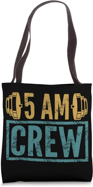 5 am Gym Crew Tote Bag