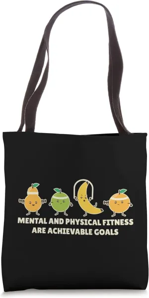 Achievable Goals Mental and Physical Fitness Gym Motivation Tote Bag