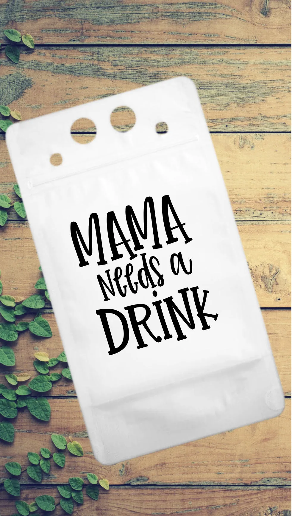 Adult Drink Pouch Mama Needs a Drink