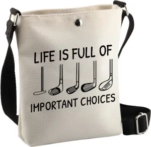 BDPWSS Golf Gifts For Women Golfer Golfing Accessories Golf Player Gift Life Is Full Of Important Choices Golf Crossbody Bag