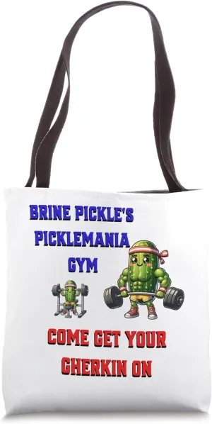 Brine Pickle's Picklemania Gym Come Get Your Gherkin On Tote Bag