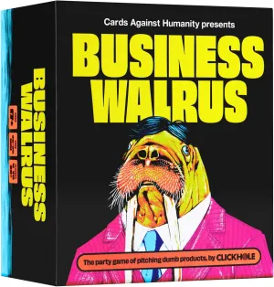 Cards Against Humanity Presents Business Walrus: The Party Game of Pitching Dumb Products • Written by ClickHole