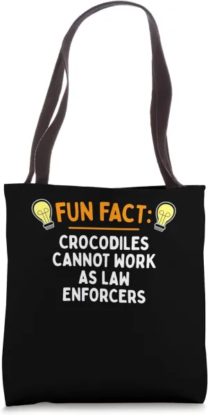 Crocodiles Cant Enforce Laws Funny Animal Pun Humor Tote Bag