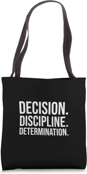 Decision Discipline Determination - Gym, Hustle, Success Tote Bag