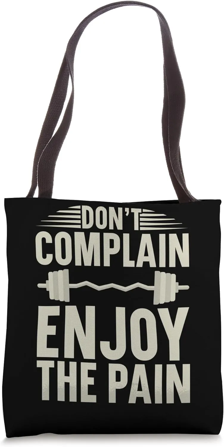 Don’t Complain Enjoy The Pain Fitness Gym Bodybuilding Tote Bag