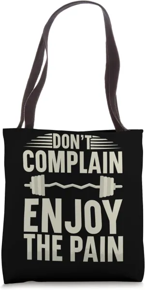 Don’t Complain Enjoy The Pain Fitness Gym Bodybuilding Tote Bag