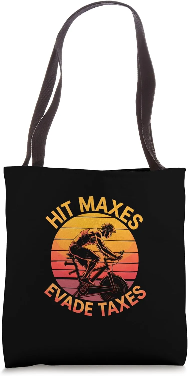 Hit Maxes, Evade Taxes, Fitness Spinning Gym Tote Bag