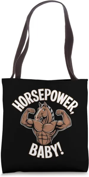 Horsepower Baby | Gym Humor Bodybuilder Fitness Horse Lover Tote Bag