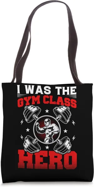 I Was the Gym Class Hero Tote Bag