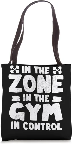 In The Zone In The Gym In Control Motivation Tote Bag