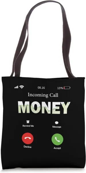 Incoming Call Money Is Calling monopoly money Tote Bag