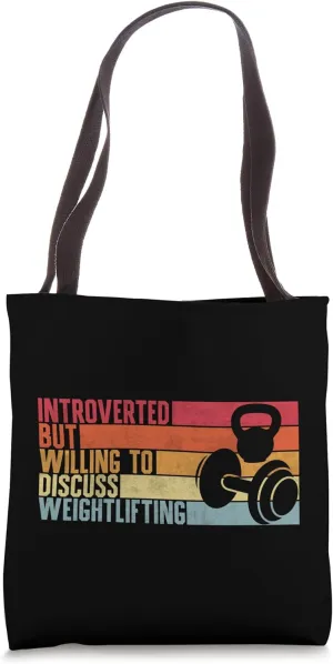 Introverted But Willing To Discuss Weightlifting - Funny Gym Tote Bag