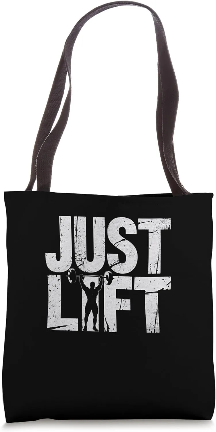 Just Lift Design For Workout Motivation Fun Gym Tote Bag