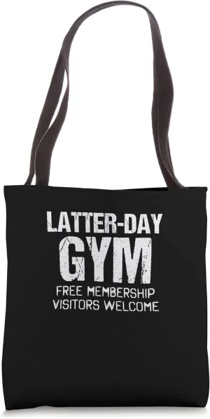 Latter-Day Gym Free Membership Visitors Welcome Funny Quote Tote Bag