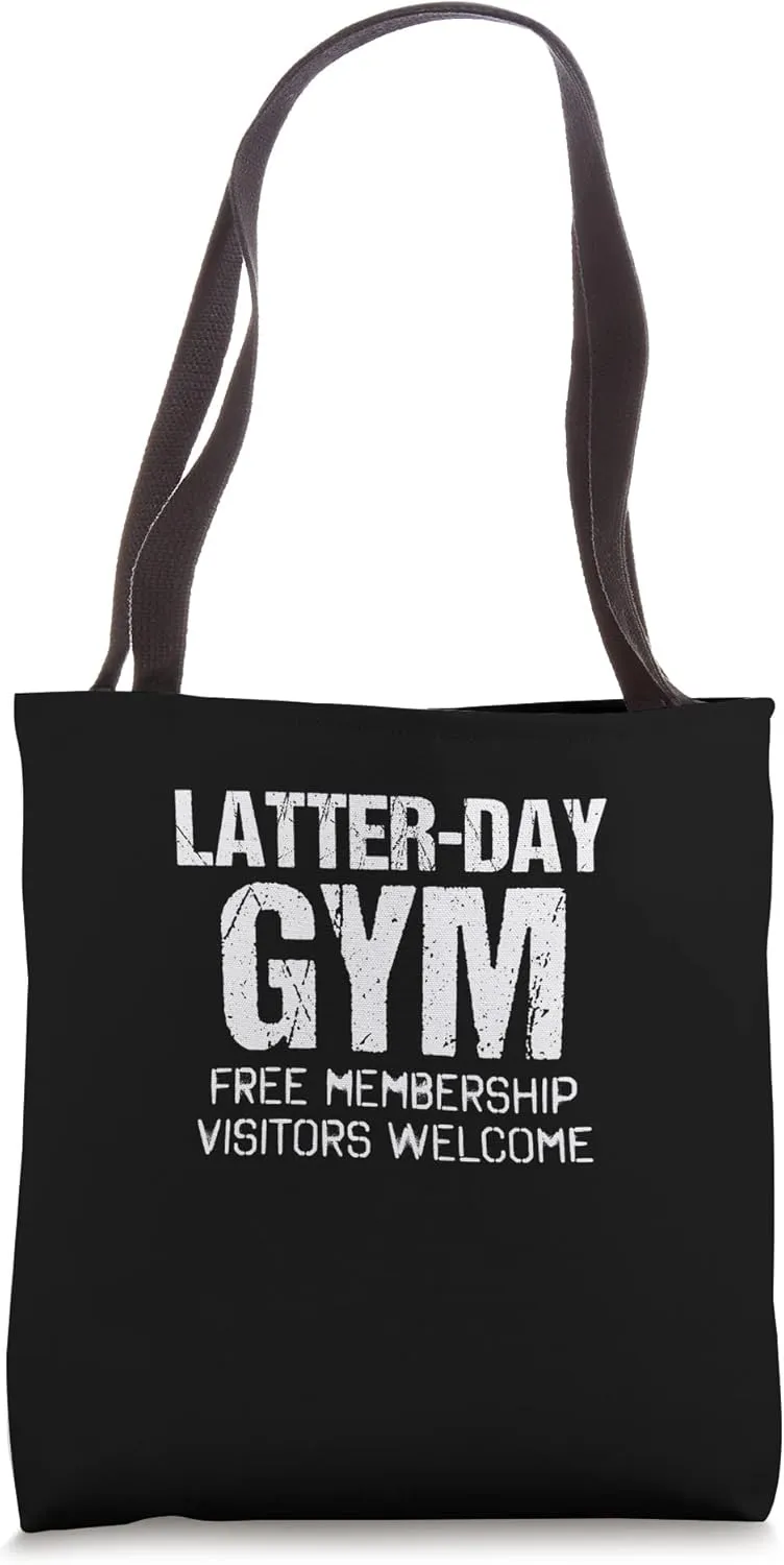 Latter-Day Gym Free Membership Visitors Welcome Funny Quote Tote Bag