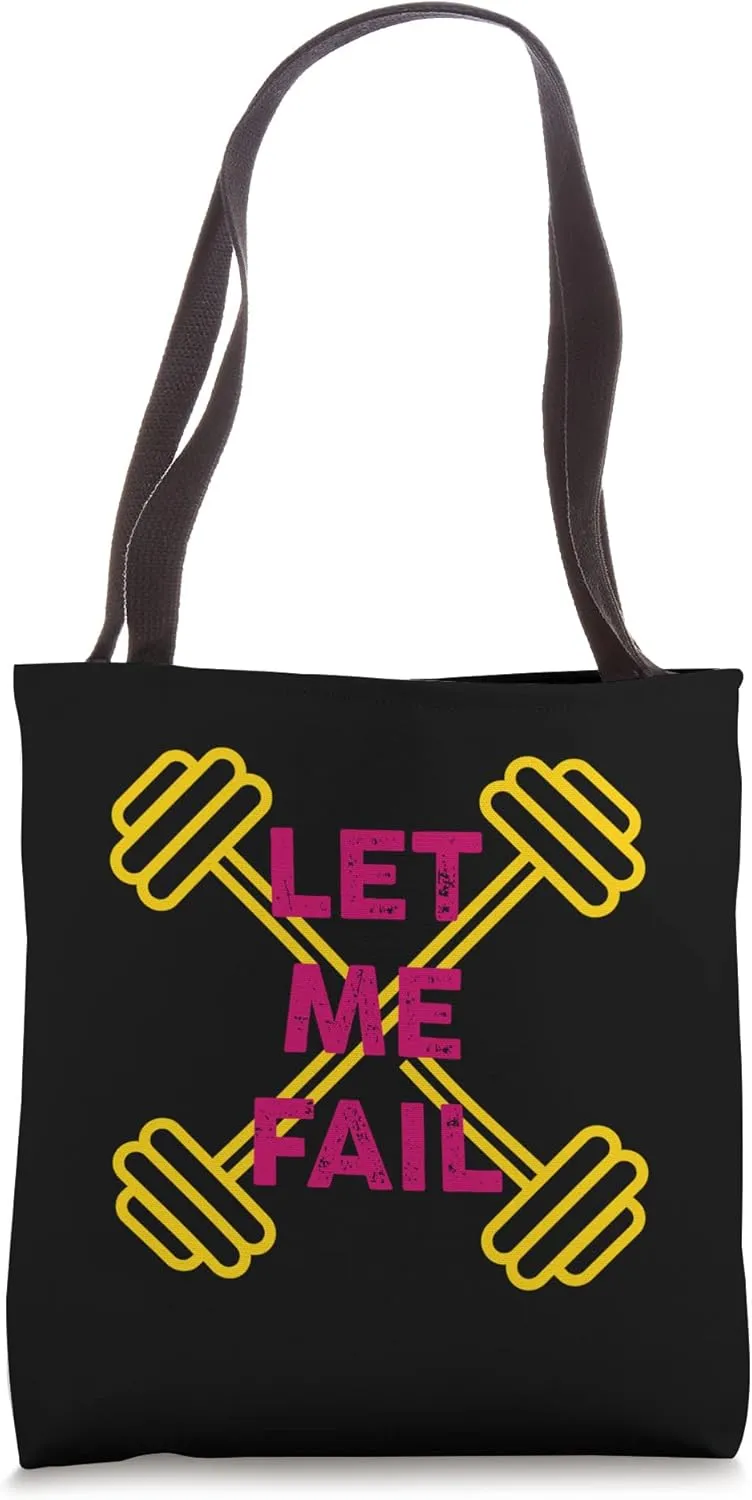Let Me Fail, Go To Failure, Gym Pump Cover Tote Bag