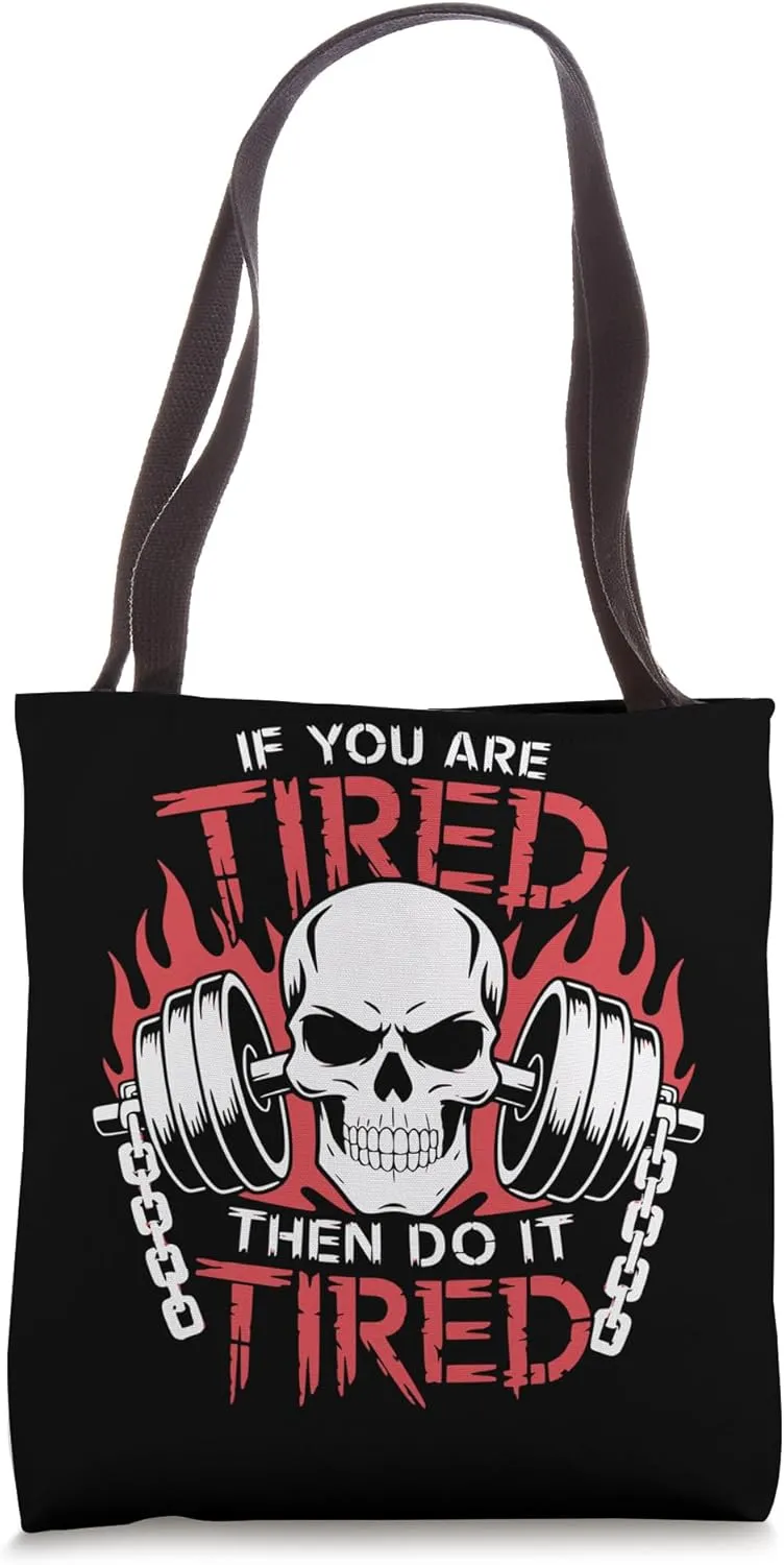 Motivational Tired Gym Motivation Tote Bag