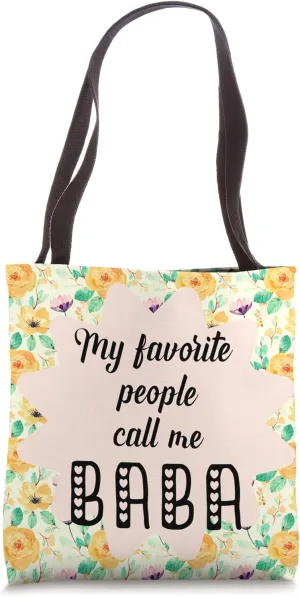 My Favorite People Call Me Baba Tote Bag