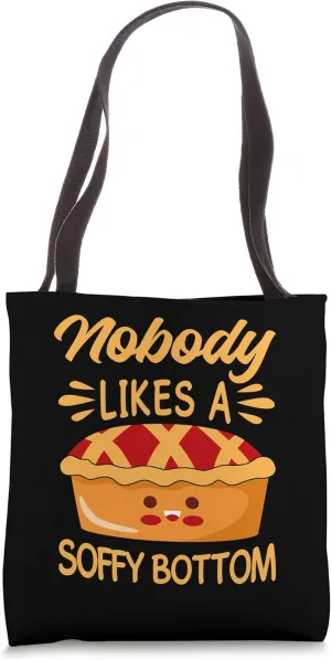 Nobody Likes A Soggy Bottom British Baking for Bakers Tote Bag