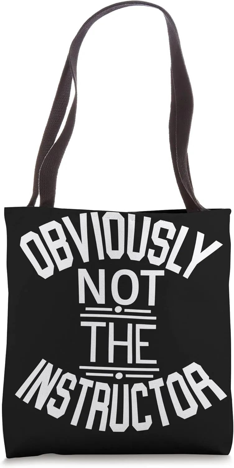 Obviously not the Instructor Gym Weight Group Class Funny Tote Bag