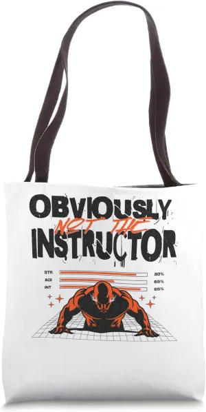 Obviously Not The Instructor Gym Workout Sarcastic Tote Bag