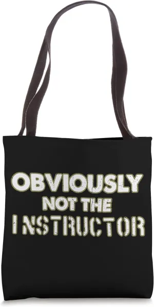 Obviously Not The Instructor Motivational Gym Bodybuilding Tote Bag