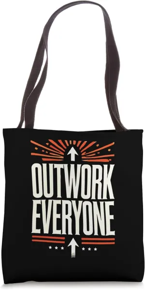 Outwork Everyone - Gym, Hustle, Success, Motivational Tote Bag