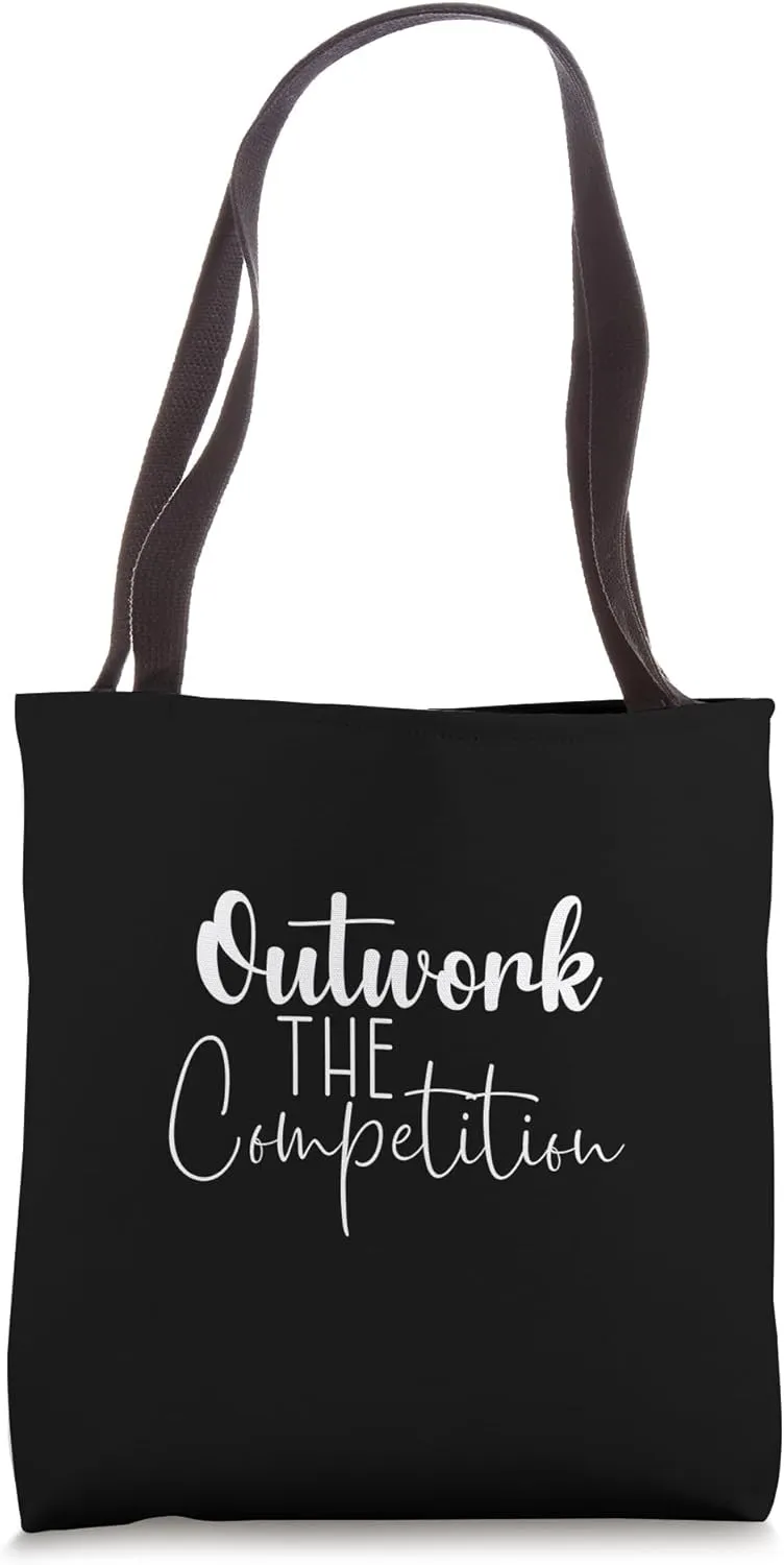 Outwork The Competition - Gym, Hustle, Success, Motivational Tote Bag