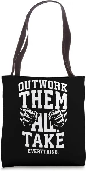 Outwork Them All - Gym, Hustle, Grind, Success, Motivational Tote Bag