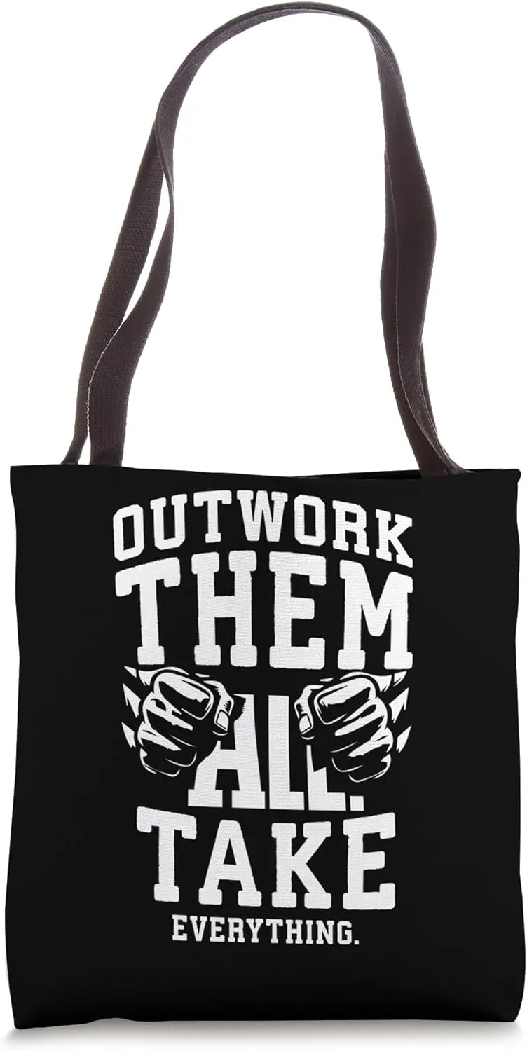 Outwork Them All - Gym, Hustle, Grind, Success, Motivational Tote Bag