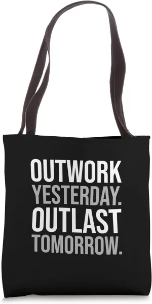 Outwork Yesterday, Gym, Hustle, Success, Grind, Motivational Tote Bag