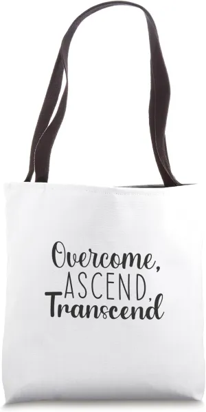 Overcome, Ascend, Transcend, Gym, Hustle, Success Motivation Tote Bag