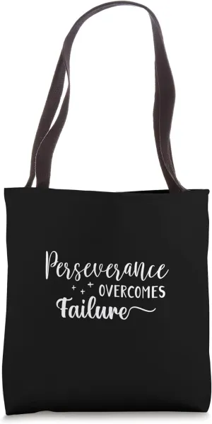 Perseverance Overcomes Failure - Gym, Hustle, Motivational Tote Bag