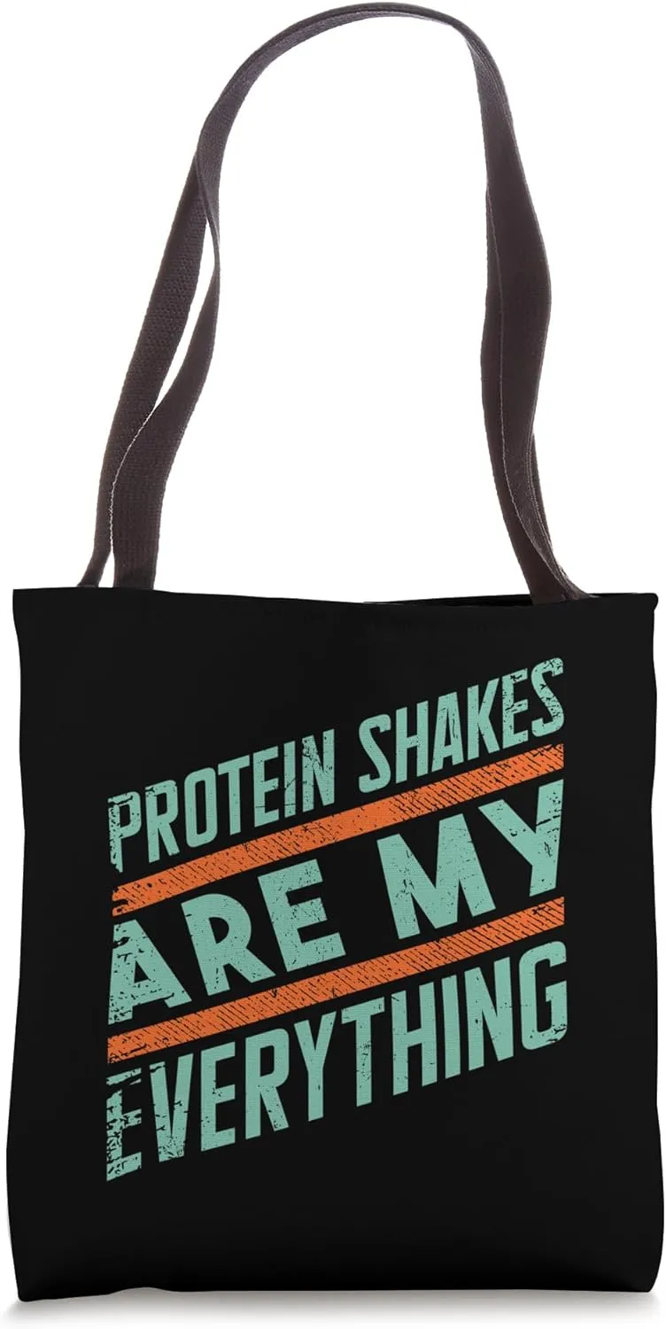 Protein Shakes Are Everything Gym Funny Tote Bag