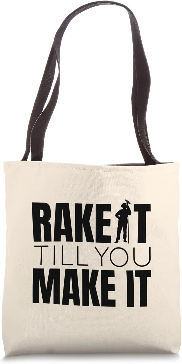 Rake It Till You Make It Pun Starting Landscaping Business Tote Bag