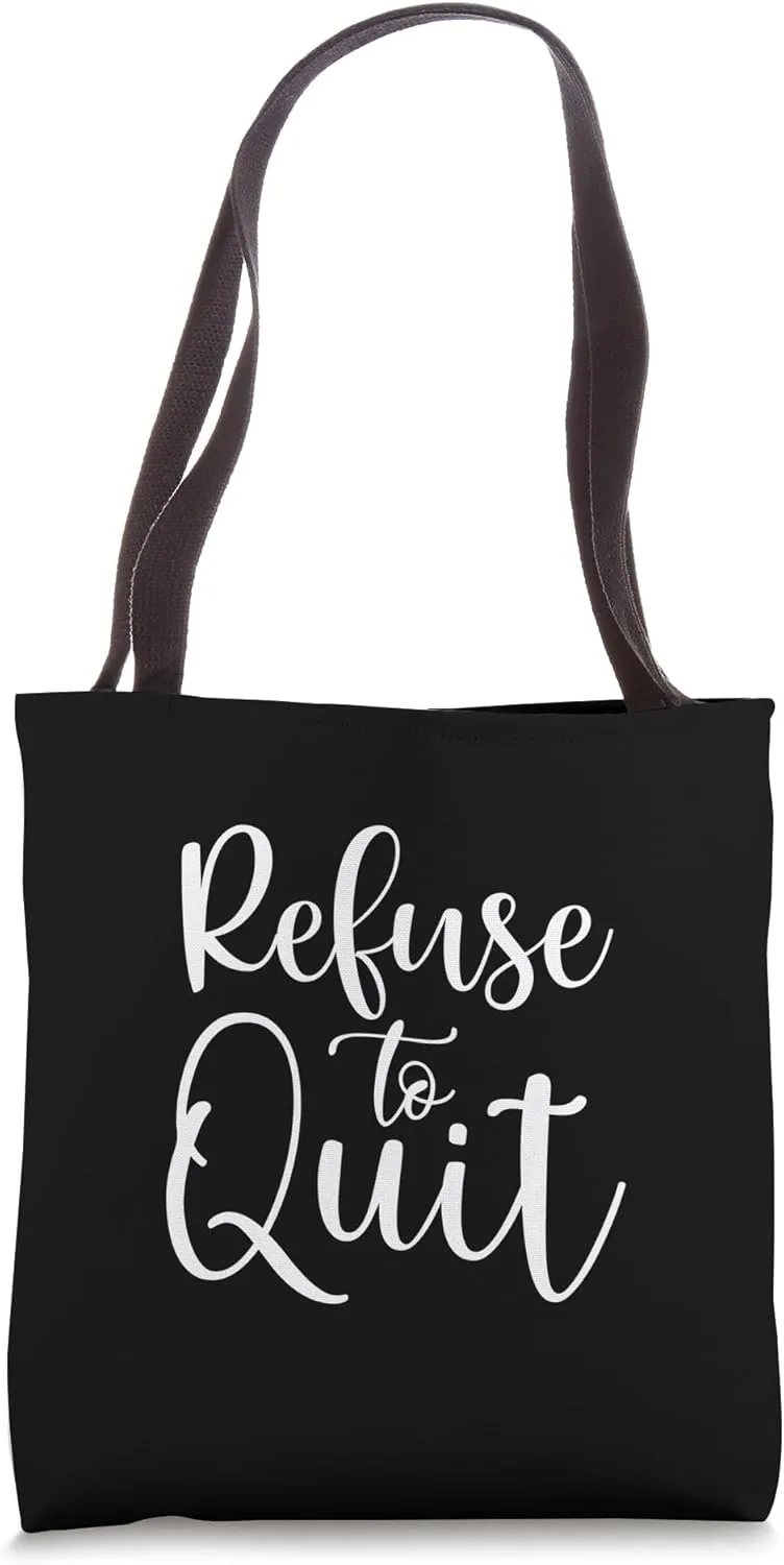 Refuse to Quit - Gym, Hustle, Success, Motivational Tote Bag