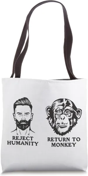 Reject Humanity Return To Monkey, Funny Animal Lover Tote Bag