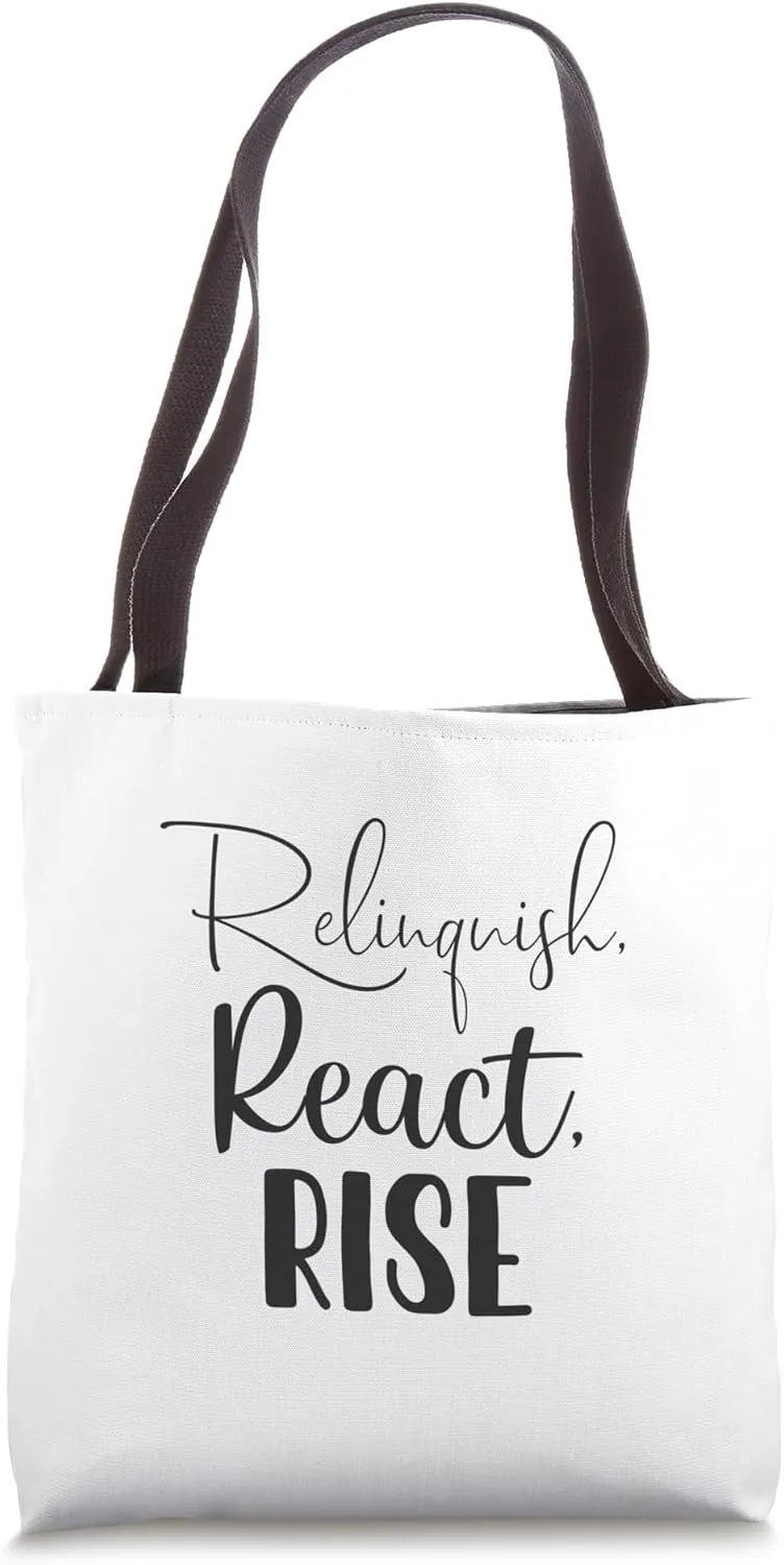 Relinquish, React, Rise - Gym, Hustle, Success, Motivational Tote Bag