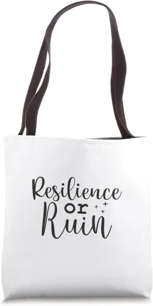Resilience or Ruin - Gym, Hustle, Success, Motivational Tote Bag