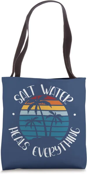 SALT WATER HEALS EVERYTHING Funny Beach Lover Positive Quote Tote Bag