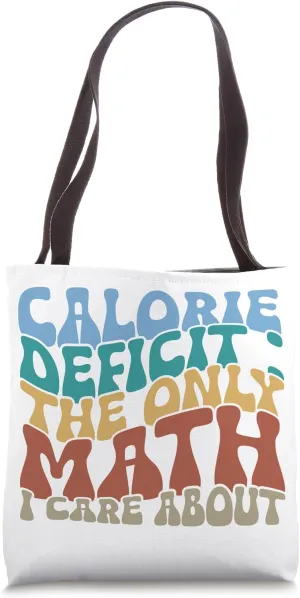 Sarcastic Burned Calories Calorie Deficit Gym Workout Fun Tote Bag