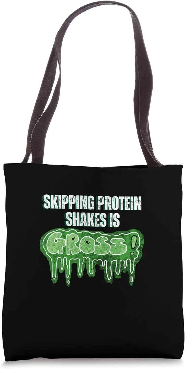 Skipping Protein Shakes Is Gross Gym Funny Fitness Tote Bag