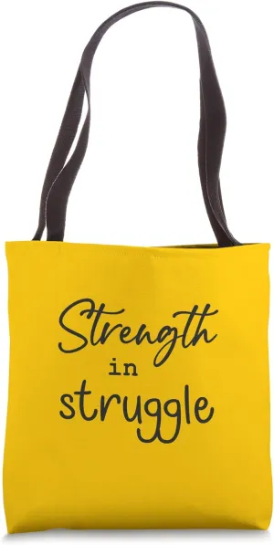 Strength In Struggle - Gym, Hustle, Success, Motivational Tote Bag