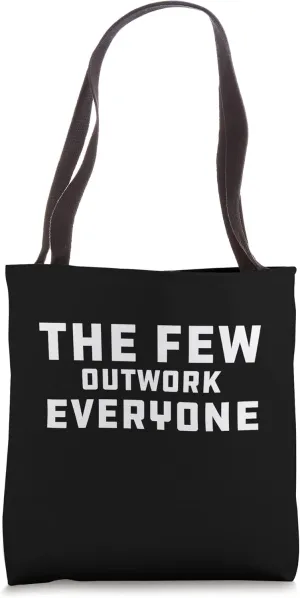 The Few Outwork Everyone Motivated BJJ Gym Martial Art Sport Tote Bag