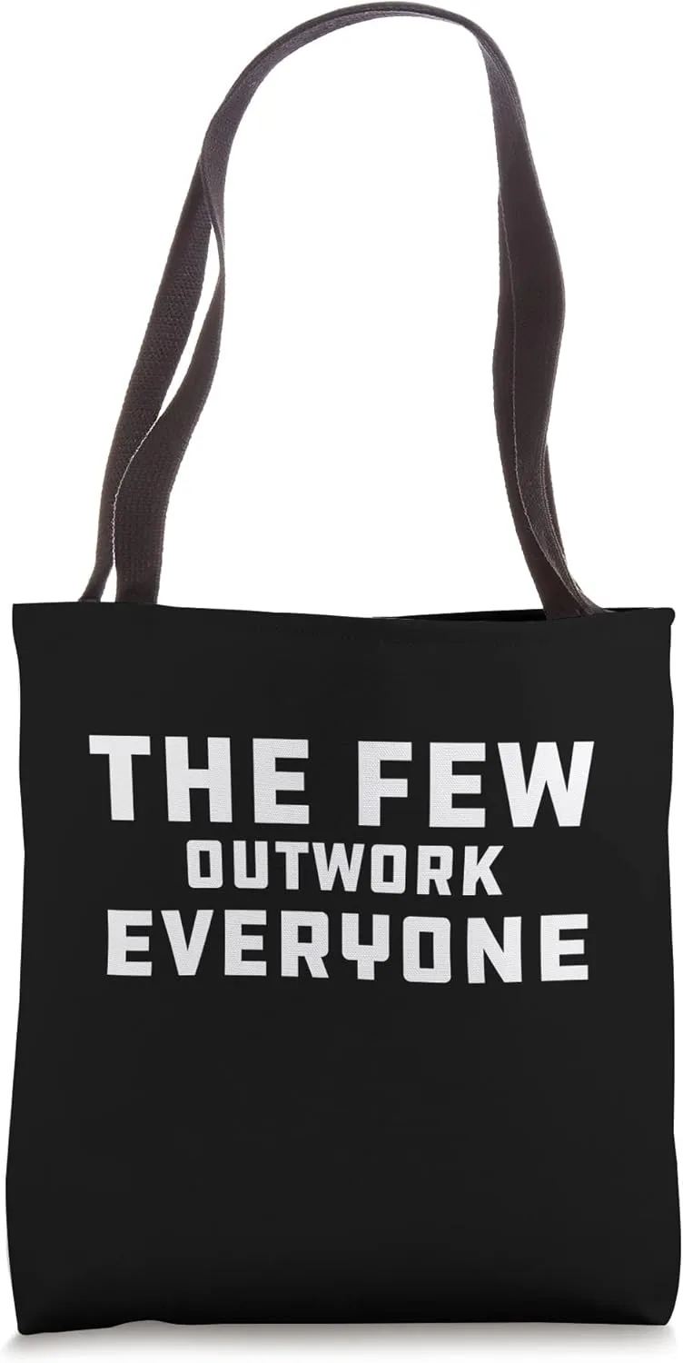 The Few Outwork Everyone Motivated BJJ Gym Martial Art Sport Tote Bag