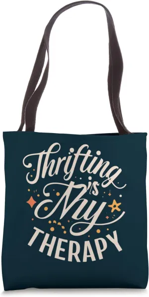 Thrifting Is My Therapy Funny Shopping Wife Cute Feminist Tote Bag