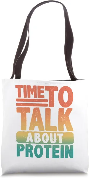 Time To Talk About Protein - Retro Fitness and Gym Tote Bag