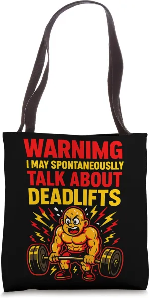 Warning I May Spontaneously Talk About Deadlifts Gym Men Tote Bag