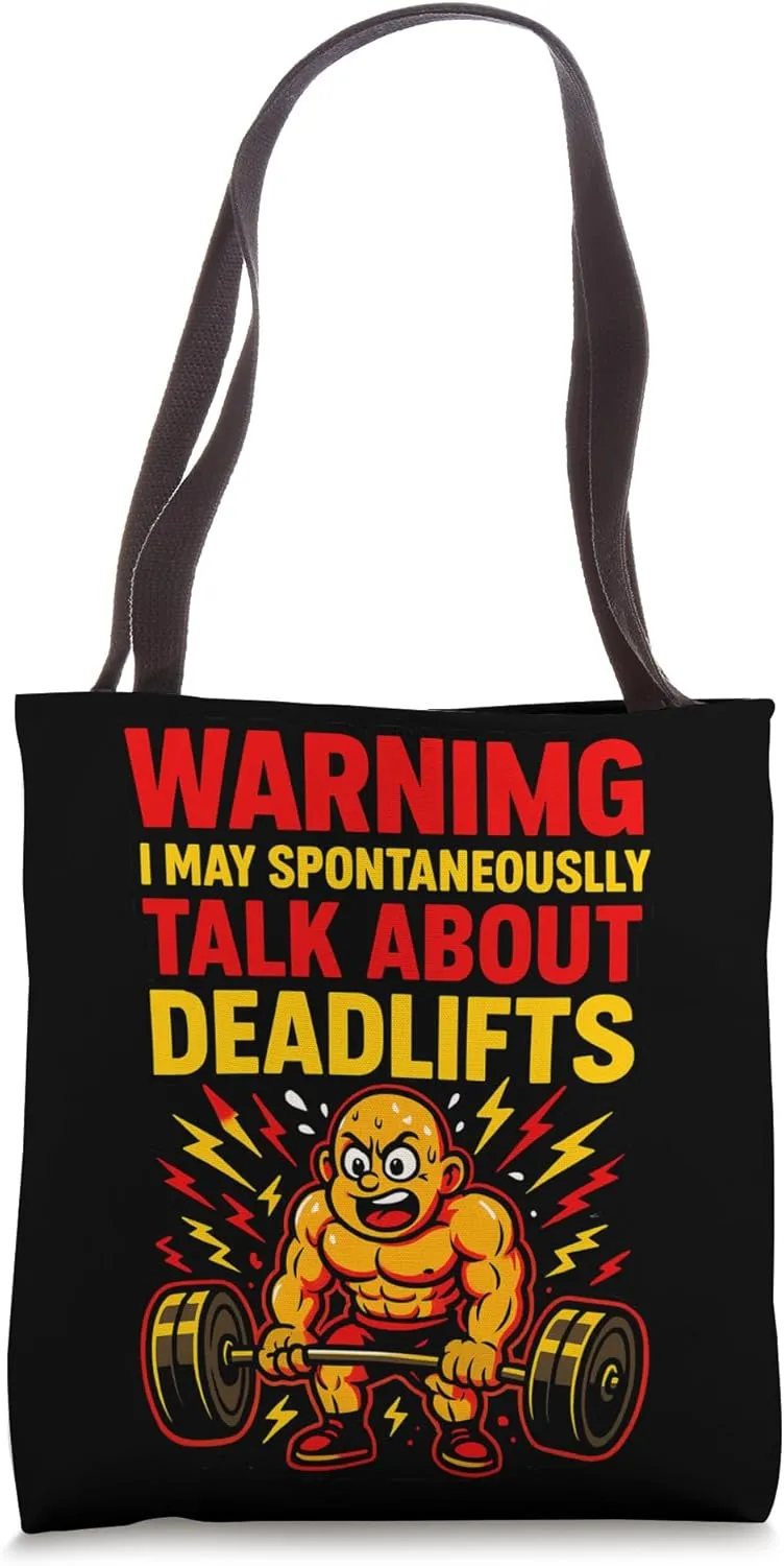 Warning I May Spontaneously Talk About Deadlifts Gym Men Tote Bag