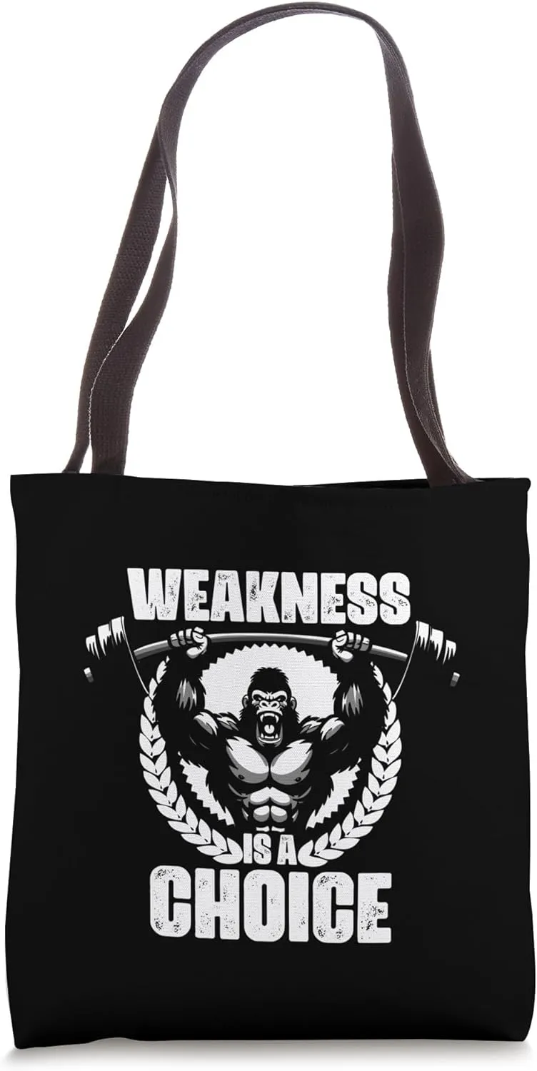 Weakness Is A Choice Weightlift Workouts Gym Quotes Fitness Tote Bag